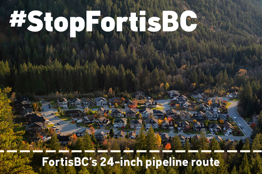 FortisBC's 24-inch pipeline is putting residents at risk